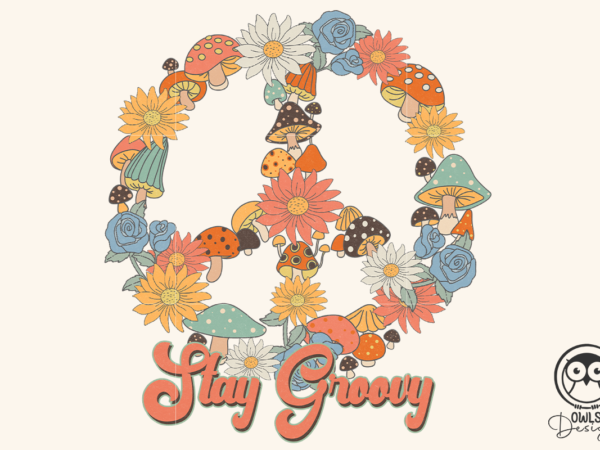 Stay groovy peace png sublimation t shirt template vector