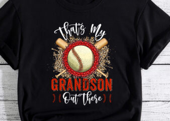 That_s My Grandson Out There Baseball Grandma Mother_s Day T-Shirt PC