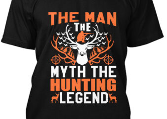 The Man The Myth The Hunting Legend T-shirt