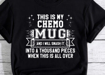 This Is My Chemo Coffee Mug, Cancer Gifts For Men, Chemotherapy Treatment Coffee Tea Cups, Chemo Care Package for Men, Gifts For Chemo Patients Men, Cancer Gifts for Women PC