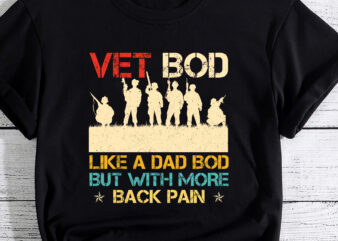 Vet Bod Like Dad Bod But More Back Pain Retro Vintage T-Shirt PC