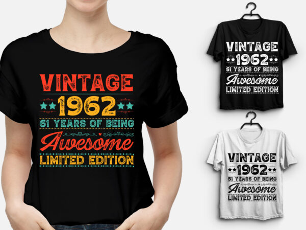 Vintage 1962 being awesome limited edition birthday t-shirt design