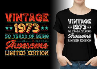 Vintage 1973 Being Awesome Limited Edition Birthday T-Shirt Design