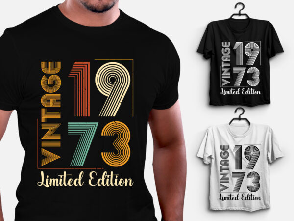 Vintage 1973 limited edition birthday t-shirt design