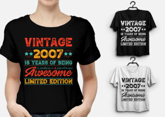 Vintage 2007 Being Awesome Limited Edition Birthday T-Shirt Design