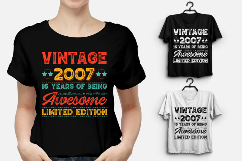 Vintage 2007 Being Awesome Limited Edition Birthday T-Shirt Design