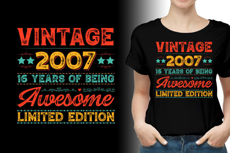 Vintage 2007 Being Awesome Limited Edition Birthday T-Shirt Design