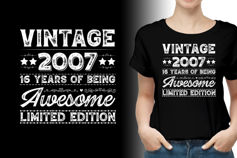 Vintage 2007 Being Awesome Limited Edition Birthday T-Shirt Design