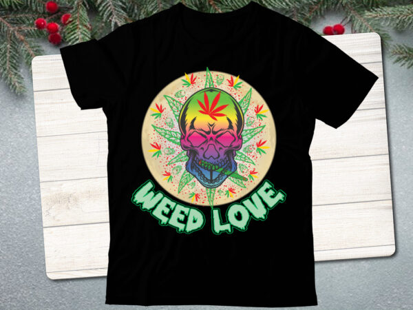 Weed t-shirt design , cannabis t-shirt design, weed svg bundle , cannabis sublimation bundle , ublimation bundle , weed svg, stoner svg bundle, weed smokings svg, marijuana svg files, smoke