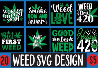 Weed SVG Design bundle , Weed T-Shirt Design , Cannabis T-Shirt Design, Weed SVG Bundle , Cannabis Sublimation Bundle , ublimation Bundle , Weed svg, stoner svg bundle, Weed Smokings
