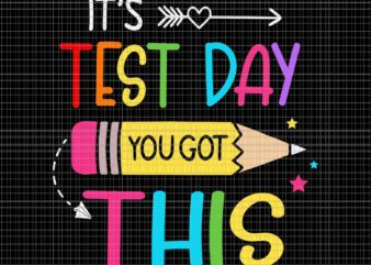 It’s Test Day You Got Svg, This Testing Day Teacher Svg, Test Day Svg, Teacher Svg