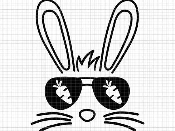Bunny face easter day sunglasses carrot svg, bunny face sunglasses svg, easter day svg t shirt template