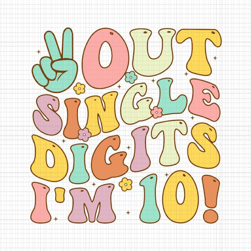 Peace Out Single Digits Retro Groovy 10th Birthday Svg, Peace Out