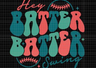 Hey Batter Batter Swing Svg, Funny Baseball Mom Svg, Mothers Day Svg, Mother Svg, Mom Svg