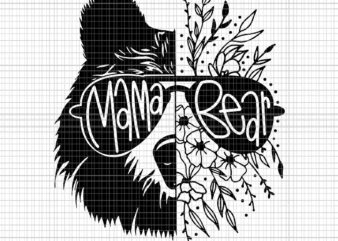 Mama Bear Flowers Mother’s Day Svg, Mama Bear Flowers Svg, Mother’s Day Svg, Mother Svg, Mom Svg