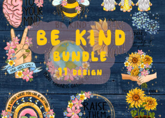 Be Kind PNG Bundle, Gnome PNG, Peace, Sunflower t shirt template
