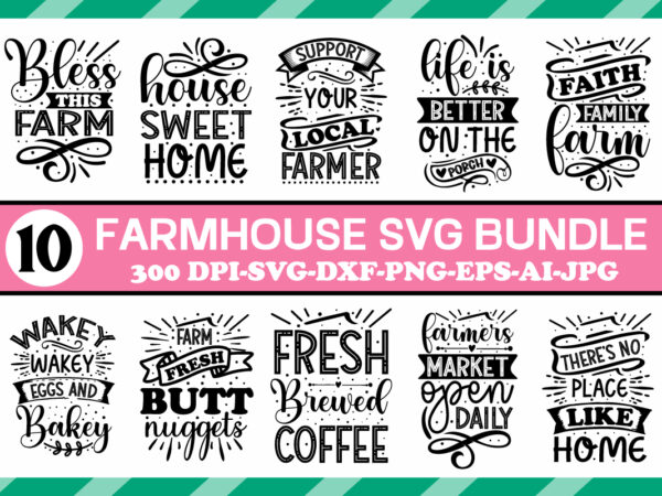 Farmhouse svg bundle, home svg, love svg, family svg, inspirational svg, home sign svg, family sign svg, love sign svg, love quotes svg, png ,farmhouse svg bundle, farmhouse sign svg, t shirt graphic design