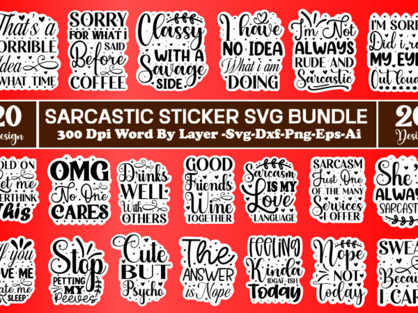 Sarcastic sticker svg bundle,svg bundle, svg files for cricut, svg bundles, svg for shirts, mom svg, svgs, svg file, svg designs, sarcastic svg, silhouette cut files 35 sarcastic bundle svg,