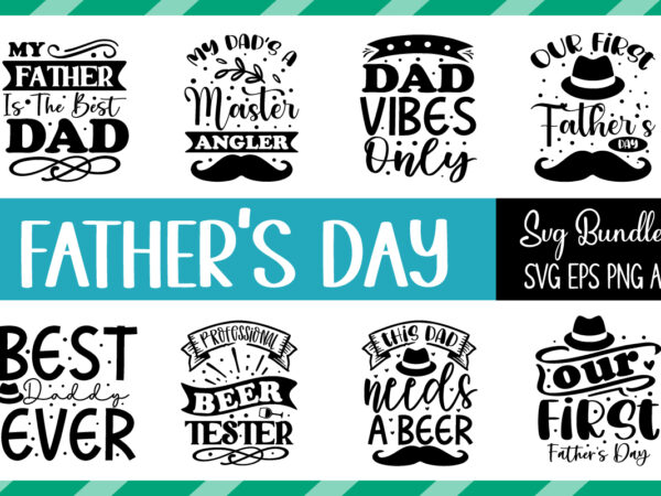 Father’s day svg bundle, dad svg bundle, father’s day svg bundle, dad quotes svg, png clipart,dad svg bundle, svg bundle dad gift ,dad quotes svg,dad sayings svg png,father’s day svg, t shirt graphic design