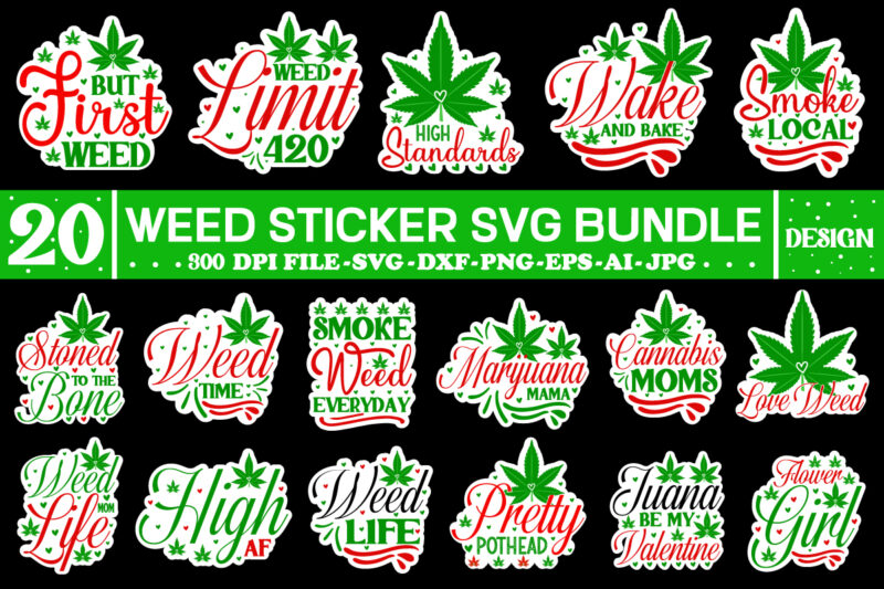 Weed Sticker Svg Bundle, t shirt design,Weed Svg Bundle,Marijuana Svg Bundle,Funny Weed Svg,Smoke Weed Svg,High Svg,Rolling Tray Svg,Blunt Svg,Weed Quotes Svg Bundle,Funny Stoner ,Weed svg, Weed svg bundle, Weed Leaf