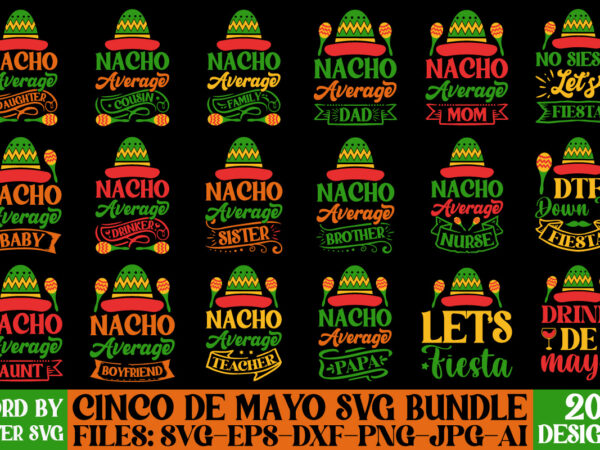 Cinco de mayo tshirt design bundle, cinco de mayo svg bundle, tacos tshirt design bundle, tacos tshirt bundle, cinco de mayo tshirt design mega bundle, nacho average mom tshirt design,