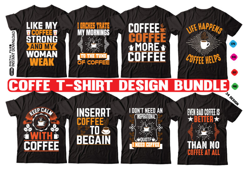 coffee t shirt 34 design bundle coffee T shirt , coffee Shirt, coffee Funny Shirt, coffee Shirt, coffee Cut File, coffee vector, coffee SVg Shirt Print Template coffee Svg Shirt