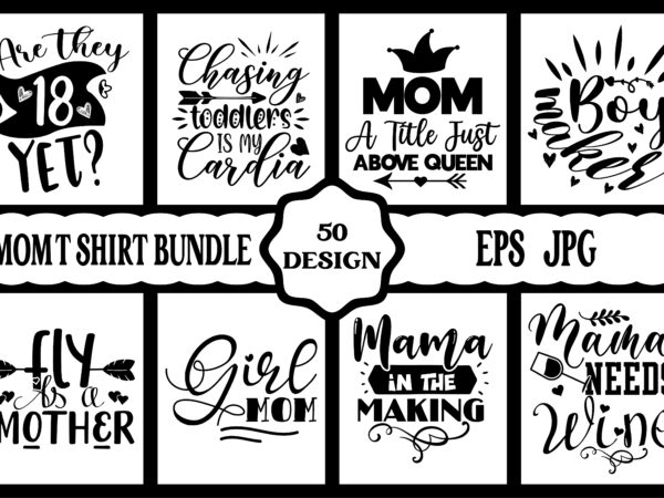 Mothers day svg bundle, mothers day eps files for cricut, mothers day jpg bundle, best mom ever, instant download t shirt designs for sale