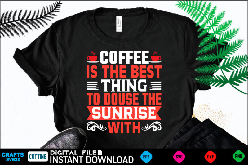 coffee t shirt 34 design bundle coffee T shirt , coffee Shirt, coffee Funny Shirt, coffee Shirt, coffee Cut File, coffee vector, coffee SVg Shirt Print Template coffee Svg Shirt