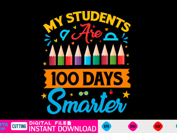 100 day svg, 100 day shirt, funny 100 day shirt, 100 day shirt, 100 day of school cut file, 100 day vector, 100 day svg shirt print template 100 day