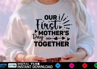 Our First Mother’s Day Together mothers day Svg, mothers Shirt, mothers Funny Shirt, mothers Shirt, mothers Cut File, mothers vector, mothers SVg Shirt Print Template mothers Svg Shirt mothers day Svg, mothers Shirt, mothers Funny Shirt, mothers Shirt, mothers Cut File, mothers vector, mothers SVg Shirt Print Template mothers Svg Shirt for Sale mothers day, mothers day design, happy mothers day wishes, mom, best mother ever, mothers day celebration, loving mother, mama, great mother, mothers day uk, mothers day message, best mothers day, mothers day quotes, mum, mother, happy mothers day, 2022 mothers day, mommy, beautiful mother, i love you mom, mothers day flowers, mom lovers, funny, happy mothers day 2022, mom and daughter, new mom, happy mothers day quotes, happy mothers day with love, happy mothers, sublimation design, happy mothers day wishes quotes, grandma, birthday, from daughter, mothers day 2022, family, wishes, mom day, mothers day ideas, best mom ever, love, lovejoy, flowers for mothers day, mom life, happy mother day, mothers, bee, daughter to mom, peace, design mom, mother goddess dormitory, mothers day sublimation bundle, mom sublimation, motherhood, mothers day sublimation, best mum, cute, for mom, for mother, cute mothers day, bad moms club, from son, for mothers day, mums, moms, cute hedgehog, happy mothers day cute words, mothers day 2022 2023 2024, mums day, women are smarter, hedgehog lover, mom life saying, mom life sayings, best mom ever cup, mom and dad, ma mom mama mommy mother, cool mom, happy mothers day wishes redbubble, mother day, mothers day usa, ma, names for mom, best mom, funny mothers day, cat mom, mother s day, best mom ever quotes, novycreates, world best mom, worlds best mom, classyattire, first mother s day, happy mother s day, happy mother s day 2022, happy mother s day wishes, mom mothers day, mother s day international, mothers day mom, pet mom, best mother s day, i love mom, mom boss, mothers day funny, 1st mothers day, mom of four, moms day, motherly love, mothers day 2022, mothers day funny, thank you mom, mothers day quote, blessed mom, funny mothers, grandmother, stepmom, aunt mothers day, comfort colors, expecting mother, first time mom, foster mom, funny plant, fur mama, future mother in law, girl mama, mom birthday funny, mothers day art, mothers day games, mothers day garland, new mom basket, plant mom, pregnant, retro mama, second mom, soccer mom, step mom, step mother, volleyball mom funny, 2022 mothers day 11, love mom, mom jokes, awesome mom, blessed mama, happy moms day, celebration, flower, happy mothers day quote, loving mom, mothers day designs, super mom, 2022 mothers ever, adribarnard, best mom mammy mothers day, bestie mom mothers day, bestimom mammy single mother mothersday, bestimom thanks mom mothers day, bohemian mothersday, for her, for mom mothers day, funny mom, granny grandma nana mammy mothersday, great moher, happy mothers day wishes 1, happy mothers day wishes 10, happy mothers day wishes 2, happy mothers day wishes 3, happy mothers day wishes 4, happy mothers day wishes 5, happy mothers day wishes 6, happy mothers day wishes 7, happy mothers day wishes 8, happy mothers day wishes 9, ilove you mom, mom bruh, momma, mommy dom little, moms love, mothers day flower, mothers day mesage, mothers worse, my first mothers day maternity, my first mothersday, strongmom momshirt mothers day, best momma, first mothers day, for best mother, love mama, love u mom, lovely mothers day, mom grandma, mommy and me, mothers day 2020, mothers day appreciation, mothers love, nana, nanay, mom design, mother dear, mothers day pun day, perfect mom, 1st anniversary for husbandmom, mothers design, first time mom, mama, mothers, mothers day, mothers day design, bats, being pregnant for first time, best mom designs, bitsy cute, bitsy cute mothers, bitsy cute mothers day, boo, candy, cute, cute mothers, cute mothers day, cute mothers day design, day design, design, family, first time, first time mama, first time mom blog, first time mommy, first time mother, first time pregnancy, for first time, for first time mom, for her, for mama, for mom, for mother, halloween, halloween 2022, halloween design, halloween mom, halloween quotes, halloween vibes, i love itsy, i love my, i love my itsy, i my itsy, itsy bitsy, itsy bitsy cute, itsy bitsy cute mothers, love, love itsy, love my itsy, love my itsy bitsy, love you mom, make mom happy, mama boo, mama design, mama is mt boo, mom is best, mommy, moms day, mothers ideas, mothers best design, mothers day 2020, mothers day 2021, mothers design new, my itsy bitsy, my itsy bitsy cute, new mother, pregnancy, pumpkin, quotes, scared mama, scary, scary halloween, spooky, spooky mama