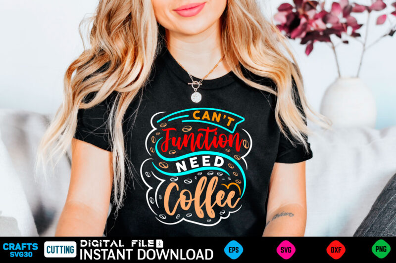 coffee Svg, coffee Shirt, coffee Funny Shirt, coffee Shirt, coffee Cut File, coffee vector, coffee SVg Shirt Print Template coffee Svg Shirt for Sale coffee svg, coffee svg bundle, svg