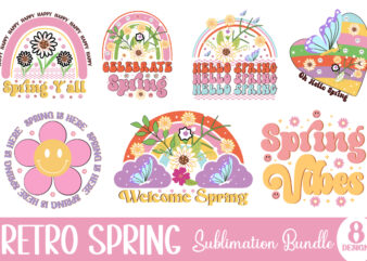 Retro Spring Sublimation Bundle, Spring Sublimation Bundle,Spring Svg, Spring Svg Bundle, Easter Svg, Spring Design for Shirts, Spring Quotes, Spring Cut Files, Cricut, Silhouette, Png,Spring SVG Bundle, Hello Spring SVG,