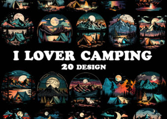 I Love Camping 20 design, Camper PNG, Mountain PNG