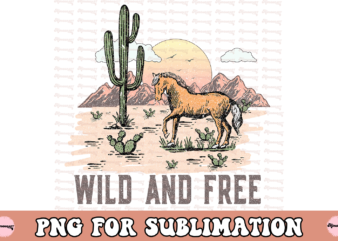 Wild and Free Cowboy Horses Desert Deisgn t shirt design for sale