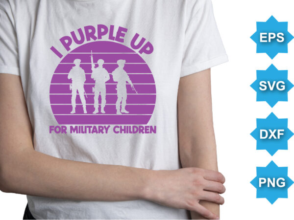 I purple up for military kids, purple up for military kids dandelion flower vector cancer awareness month of the military child typography t-shirt design veterans shirt