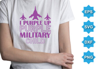 I Purple Up Purple Military Child, Purple up for military kids dandelion flower vector cancer awareness Month of the Military Child typography t-shirt design veterans shirt