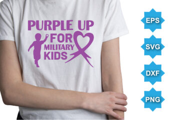 Purple Up For Military Kids, Purple up for military kids dandelion flower vector cancer awareness Month of the Military Child typography t-shirt design veterans shirt
