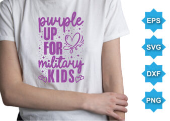 Purple Up For Military Kids, Purple up for military kids dandelion flower vector cancer awareness Month of the Military Child typography t-shirt design veterans shirt