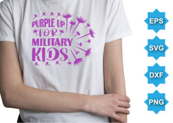 Purple Up For Military Kids, Purple up for military kids dandelion flower vector cancer awareness Month of the Military Child typography t-shirt design veterans shirt