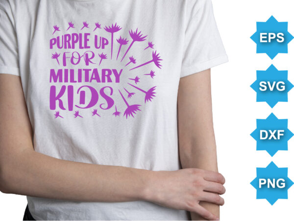 Purple up for military kids, purple up for military kids dandelion flower vector cancer awareness month of the military child typography t-shirt design veterans shirt