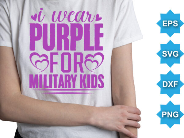 I wear purple for military kids, purple up for military kids dandelion flower vector cancer awareness month of the military child typography t-shirt design veterans shirt