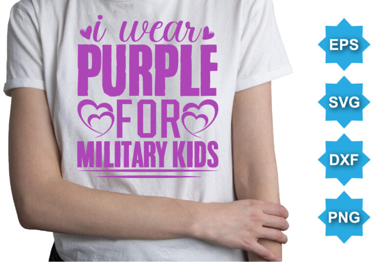 I Wear Purple For Military Kids, Purple up for military kids dandelion flower vector cancer awareness Month of the Military Child typography t-shirt design veterans shirt