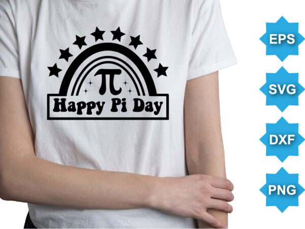 Happy pi day, happy pi day shirt print template. typography t shirt design for geographer. math lover shirt 3.141592