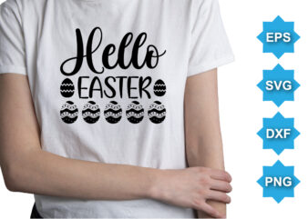 Hello Easter, Happy easter day shirt print template typography design for easter day easter Sunday rabbits vector bunny egg illustration art