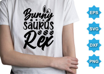 Bunny Saurus Rex, Happy easter day shirt print template typography design for easter day easter Sunday rabbits vector bunny egg illustration art
