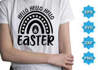 Hello Easter, Happy easter day shirt print template typography design for easter day easter Sunday rabbits vector bunny egg illustration art