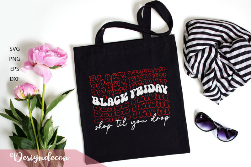 Black Friday Sayings Retro Svg Bundle, Black Friday fun, Black Friday tote bag svg, Black Friday background svg, png eps dxf svg tshirt vector, digital cut files for cricut
