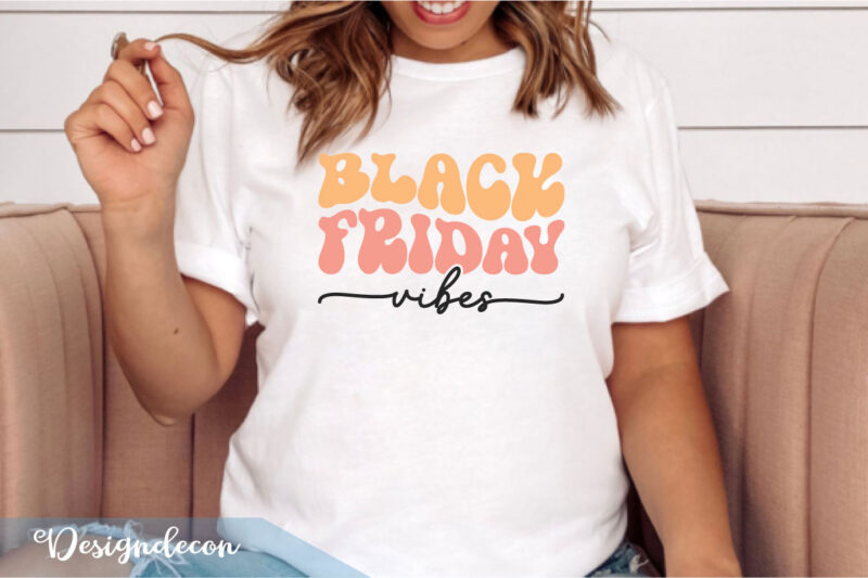 Black Friday Sayings Retro Svg Bundle, Black Friday fun, Black Friday tote bag svg, Black Friday background svg, png eps dxf svg tshirt vector, digital cut files for cricut