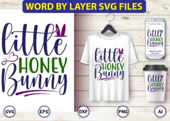 Little honey bunny,Easter,Easter bundle Svg,T-Shirt, t-shirt design, Easter t-shirt, Easter vector, Easter svg vector, Easter t-shirt png, Bunny Face Svg, Easter Bunny Svg, Bunny Easter Svg, Easter Bunny Svg,Easter Bundle