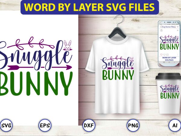 Snuggle bunny,easter,easter bundle svg,t-shirt, t-shirt design, easter t-shirt, easter vector, easter svg vector, easter t-shirt png, bunny face svg, easter bunny svg, bunny easter svg, easter bunny svg,easter bundle svg,